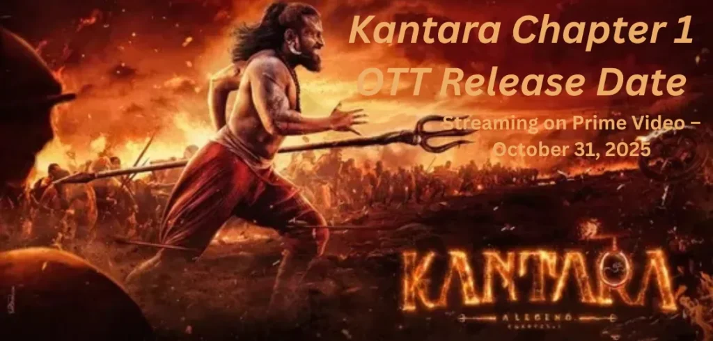 Kantara Chapter 1 OTT Release Date: Prime Video Drops the Divine Bombshell Kantara Chapter 1 OTT Release Date