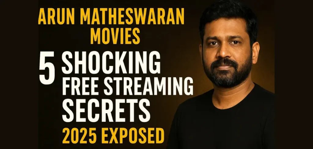 Arun Matheswaran Movies: 5 Shocking Free Streaming Secrets 2025 Exposed Arun Matheswaran Movie